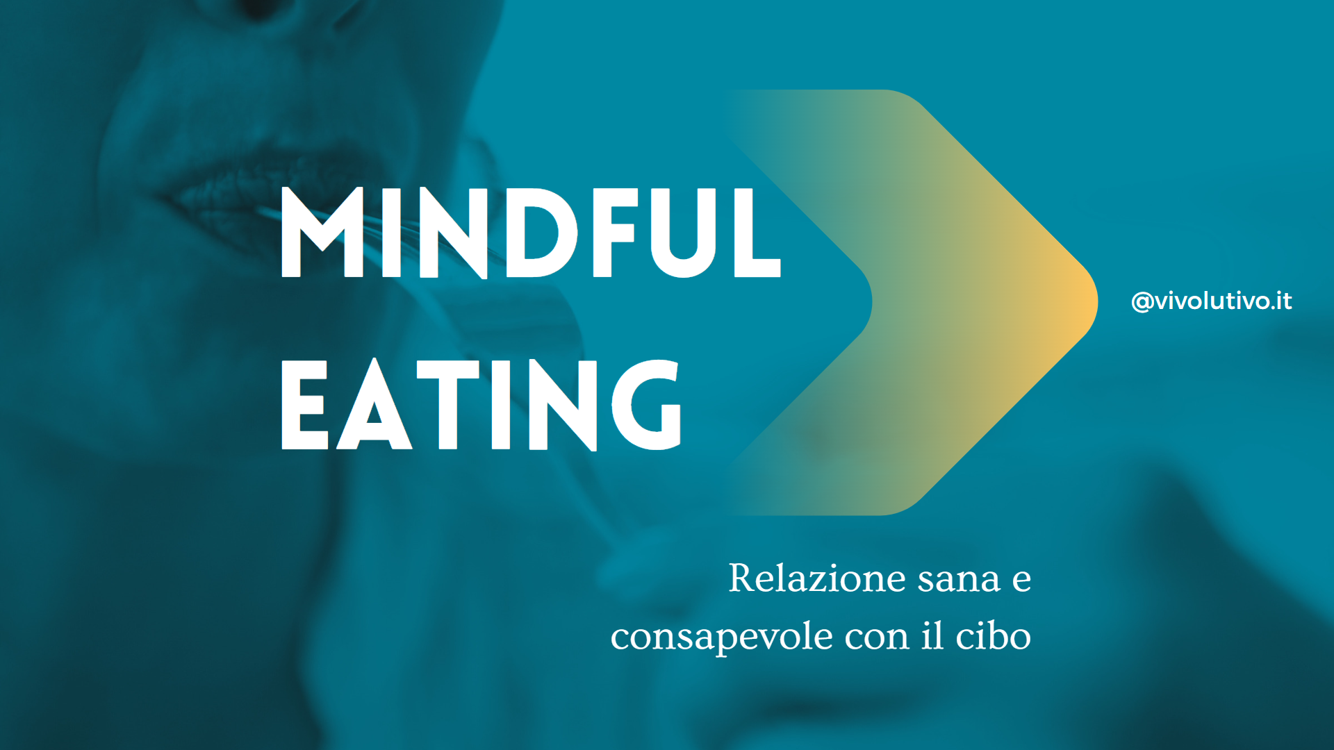 Mindful Eating: Relazione sana e consapevole con il cibo ~ vivolutivo