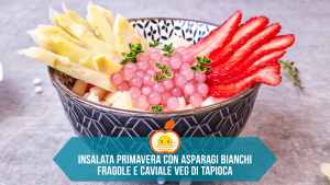 insalata primavera asparagi e fragole con caviale veg di tapioca