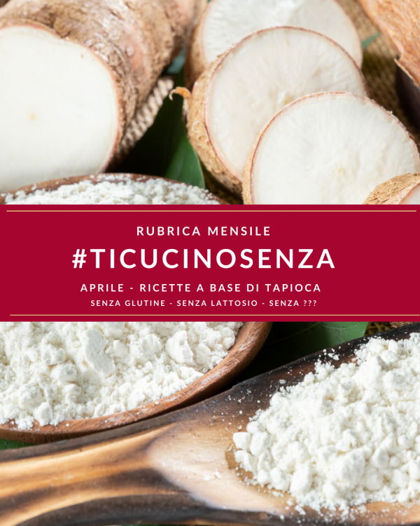 #TICUCINOSENZA - Tapioca- Post